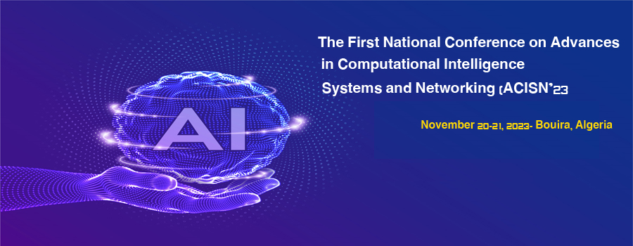 The First National Conference on Advances in Computational Intelligence, Systems and Networking