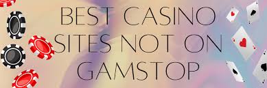 Discover Top Casino Sites Not on Gamstop Discover Top Casino Sites Not on Gamstop