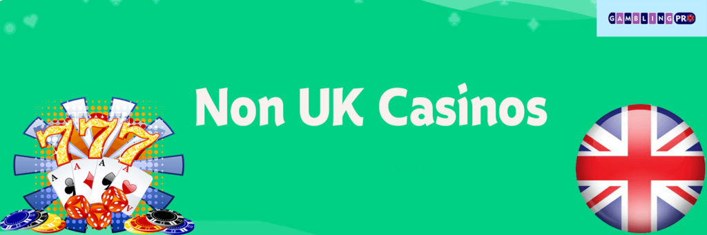 Exploring Non UK License Casinos Opportunities and Challenges for Players